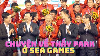 HLV Park Hang Seo - U23 Việt Nam - HCV SEA Games & chuyện bây giờ mới kể về