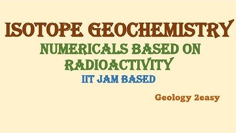 Geochemistry numerical RADIOACTIVITY based part2