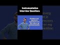☝️Instrumentation Interview #industrialautomation #plc #instrumentation #scada  #automationcontrol