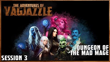 D&D LIVE - Dungeon of the Mad Mage: Session 3
