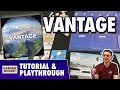 Vantage -  Tutorial &amp; Playthrough
