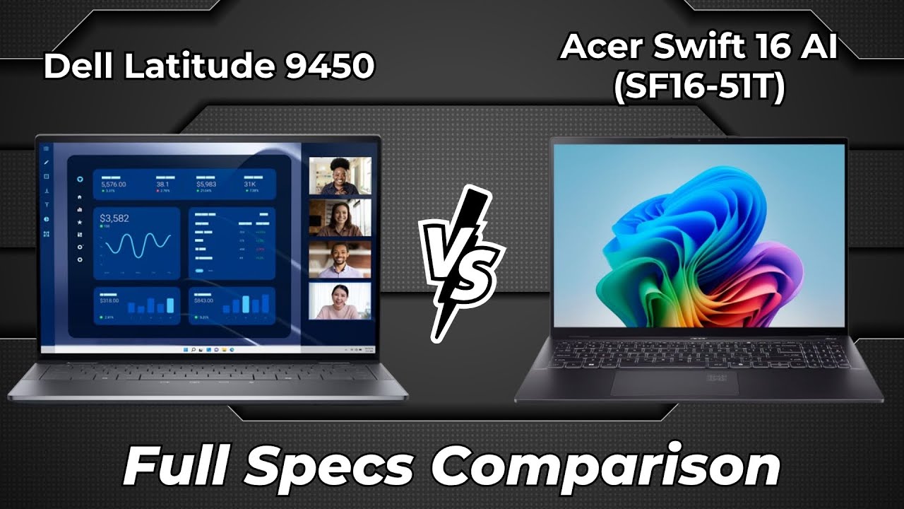 Dell Latitude 9450 vs Acer Swift 16 AI SF16 51T 🔥 Full Specs Comparison ...