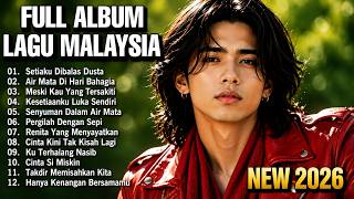 LAGU MALAYSIA TERBARU SEDIH 2026 | Setiaku Dibalas Dusta | Sedih Menyayat Hati 1 JAM FULL ALBUM