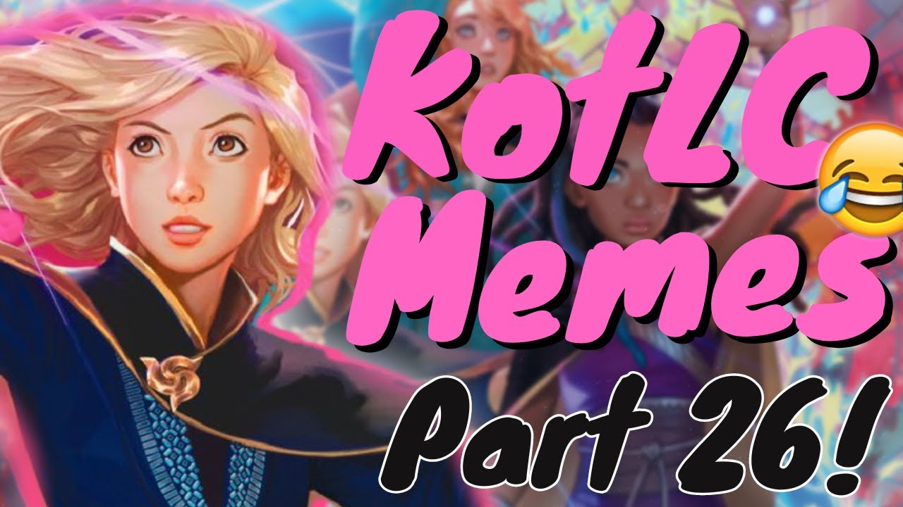 KOTLC MEMES That Got Stuck In A Chandelier! 😂 Keeper of the Lost Cities