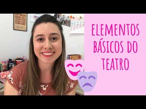 ELEMENTOS BÁSICOS DO TEATRO - ARTE