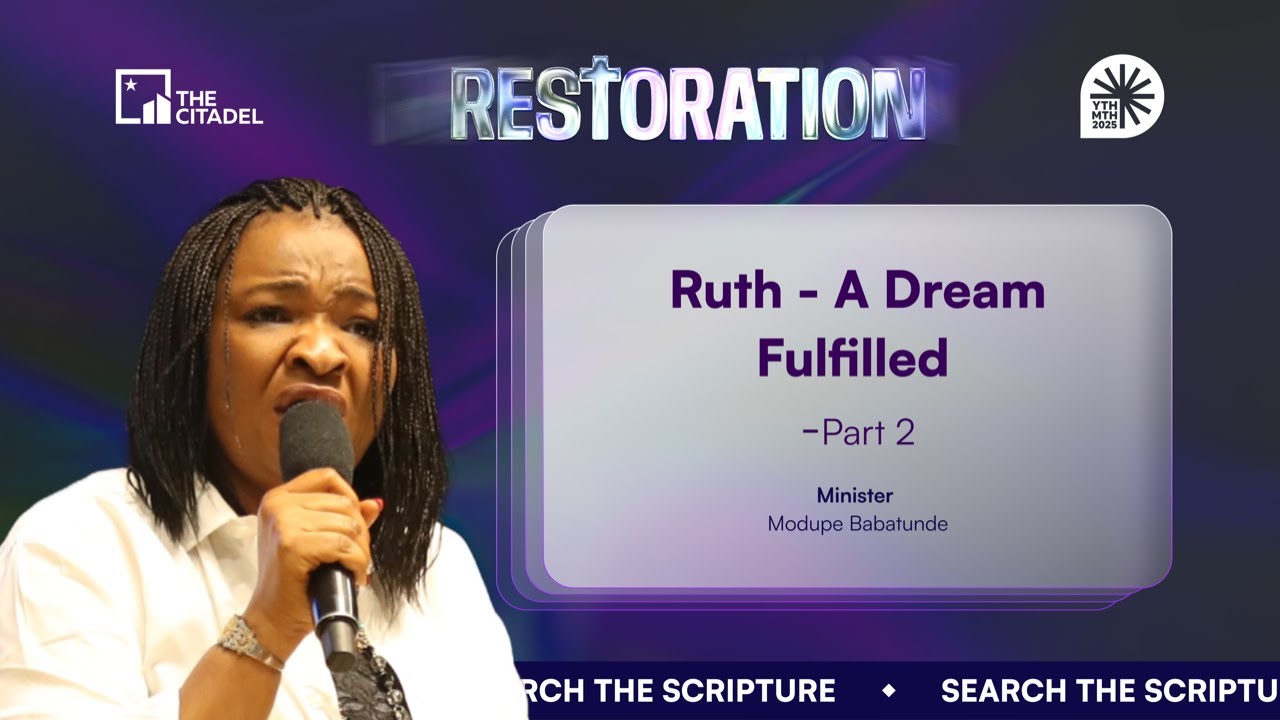 STS | Ruth: A Dream Fulfilled II | AUG. 17th 2025 | Min. Modupe Babatunde