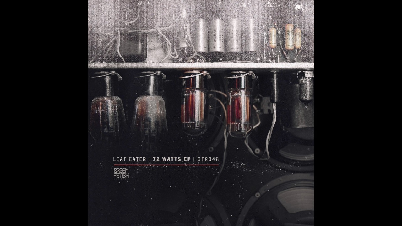 Leaf Eater - 72 Watts (GFR048)