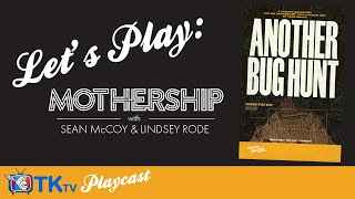 Let's Play MOTHERSHIP Another Bug Hunt (preview) | TKtv Playcast