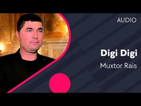 Muxtor Rais — Digi-digi (O'sha mashxur Digi-digi xit qo'shiq)