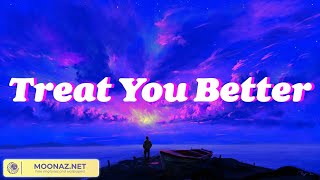 Shawn Mendes - Treat You Better (Lyric Video)
