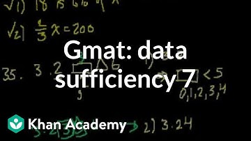 GMAT: Data sufficiency 7 | Data sufficiency | GMAT | Khan Academy