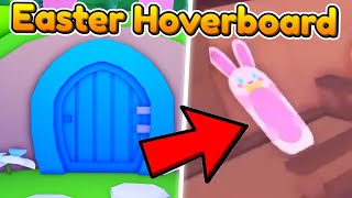 How To Get Easter Hoverboard in Pet Simulator X