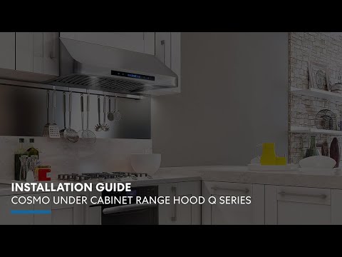 Cosmo Appliances Under Cabinet Range Hood Q Series | Installation Guide