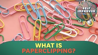 Dating expert explains why paperclipping is a toxic trend | SELF IMPROVED