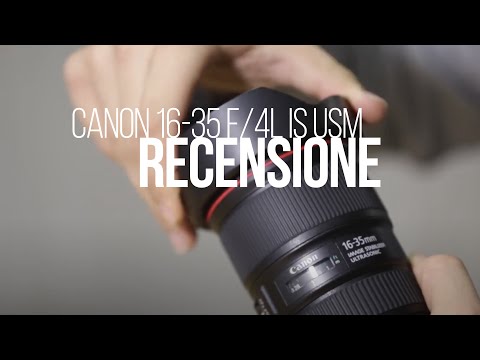 Canon EF 16-35mm f/4L IS USM Recensione