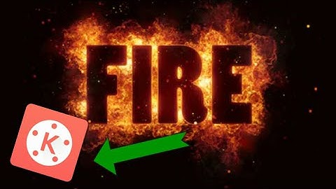 FIRE EFFECT | Smart Text Overlay Effects With KineMaster (MALAYSIA)