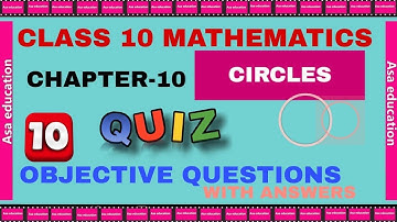Ch 10 Circles - MCQ (Maths, Grade 10, CBSE) Test Your Skills