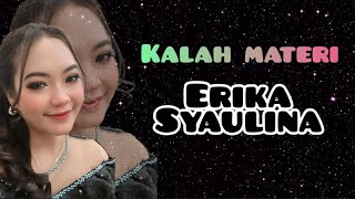 KALAH MATERI - ERIKA SYAULINA || VIDEO LIRIK