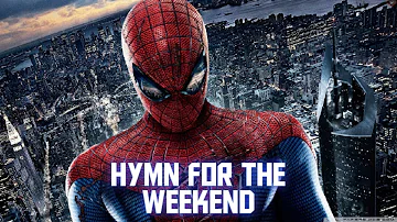 Hymn For The Weekend - Spider Man |Coldplay|