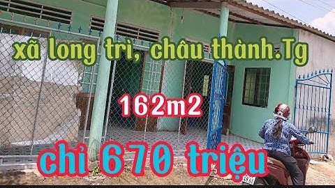 Ms15❤️ Bán nhà mặt tiền xã long trì, châu thành, Tiền giang. 162m2. Giá rẻ kỷ lục 670 triệu