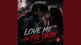 Love Me In The Dark