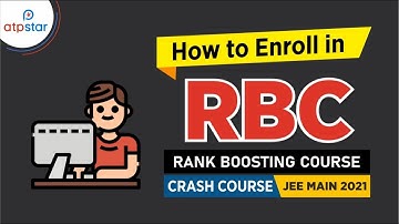 How to Enroll in RBC? | JEE MAIN 2021 | ATP STAR