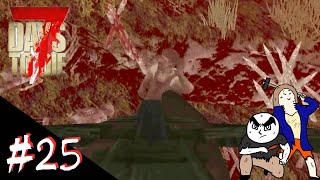 #25【準備に勝る成功なし】ぼぶとムトカツの7days to die 【ホラー】