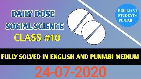 CLASS-X(Tenth)    DAILY DOSE  23-07-2020 SOCIAL SCIENCE FULLY SOLVED ENGLISH AND PUNJABI MEDIUM