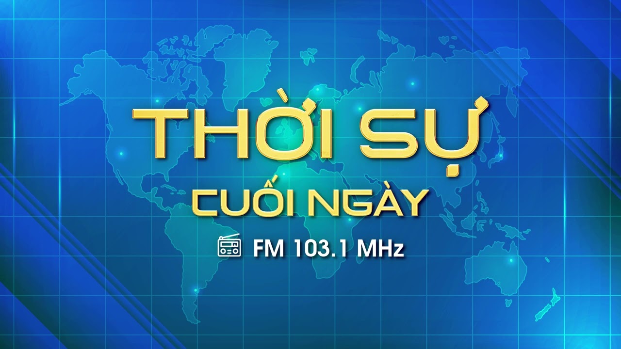 Thời sự cuối ngày 10/3/2026