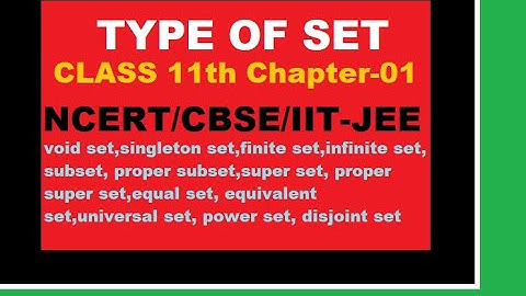 #Set#cbse#JEE 1.2|  | Type of Set |NCERT class 11 maths Chapter -01|
