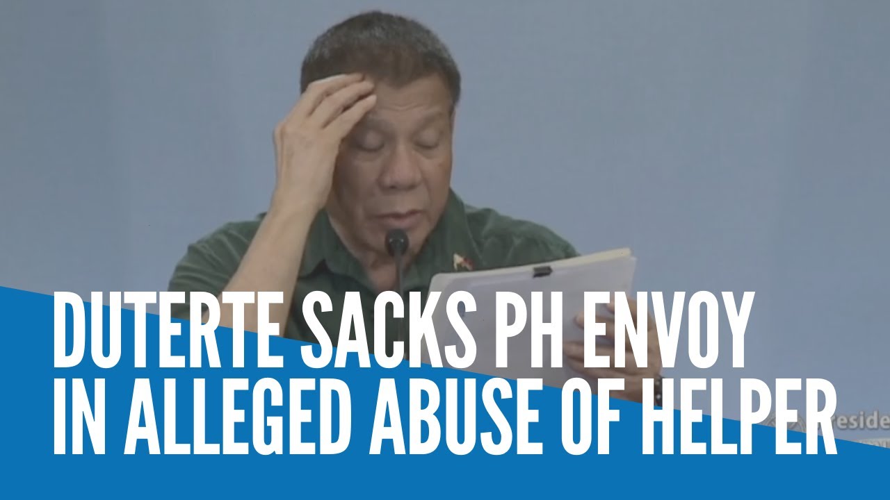 Duterte sacks PH envoy in alleged abuse of helper