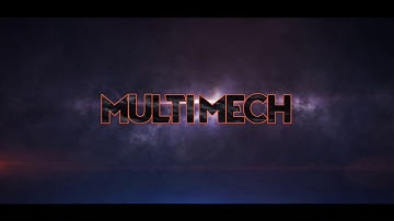 MULTI MECH channel intro...