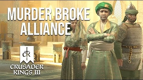 MURDER Broke Their Alliance And Then THIS Happened! - Crusader Kings 3 Gameplay Ep 4