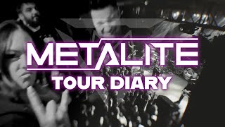 METALITE - TOUR DIARY - UK/DE/BE/CH 2024