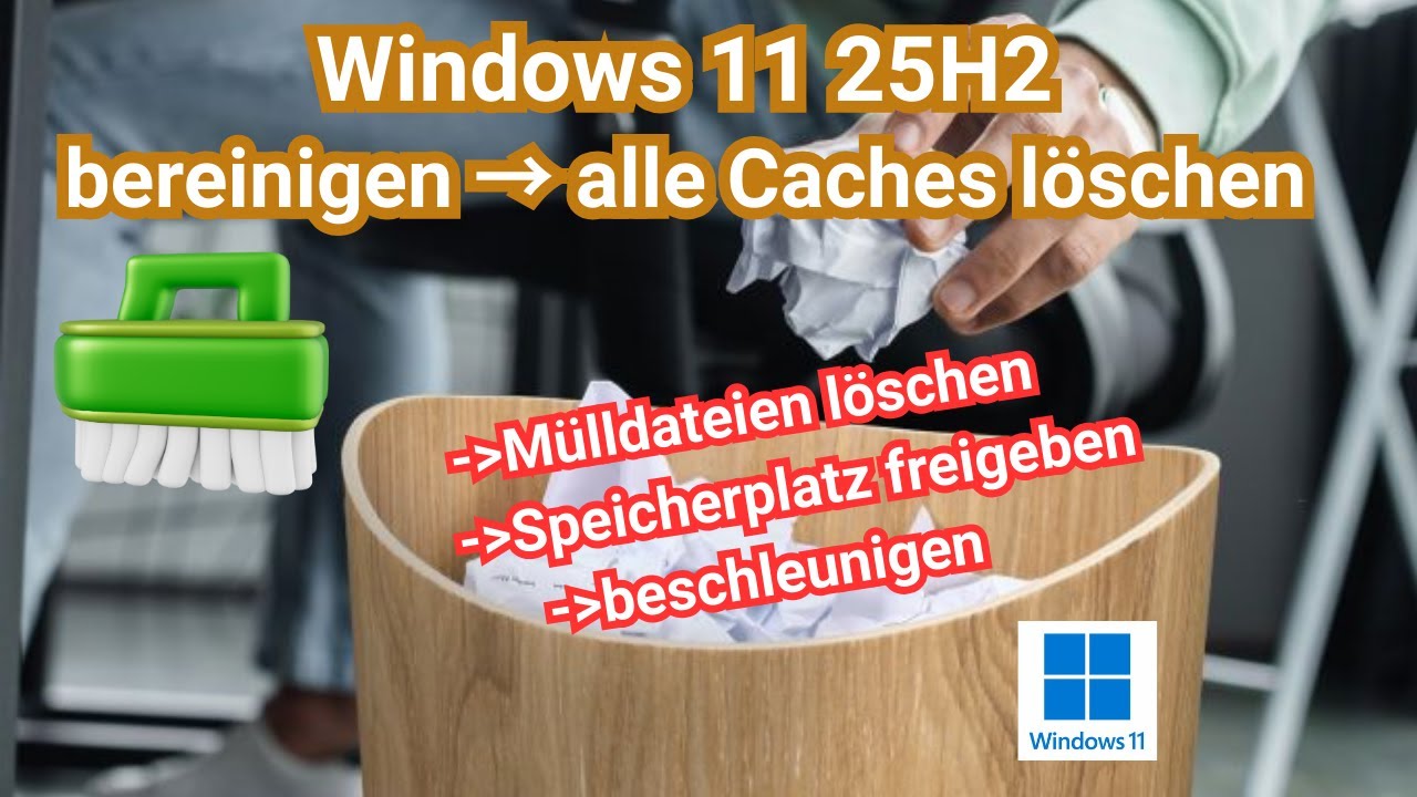Windows 11 25H2 bereinigen, alle Caches löschen