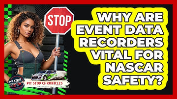 Why Are Event Data Recorders Vital For NASCAR Safety? - Pit Stop Chronicles