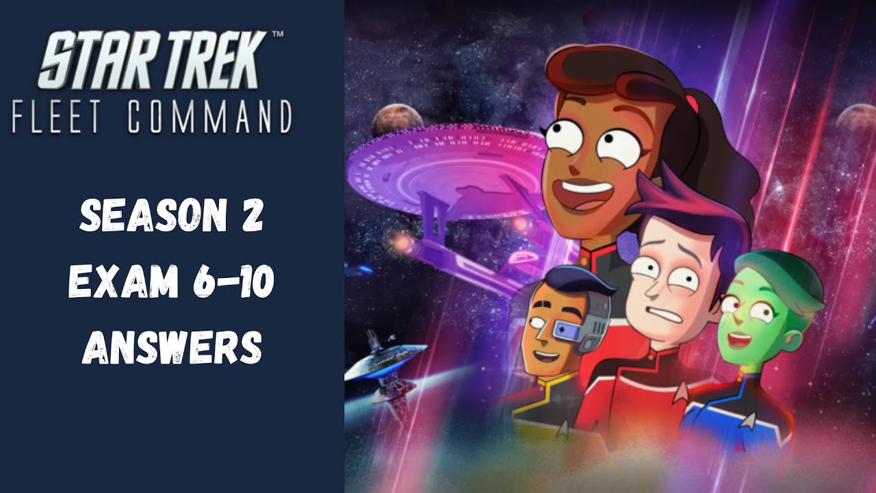 Season 2 Exam 6 10 Answers And Dog On Cam STFC Star Trek Fleet 