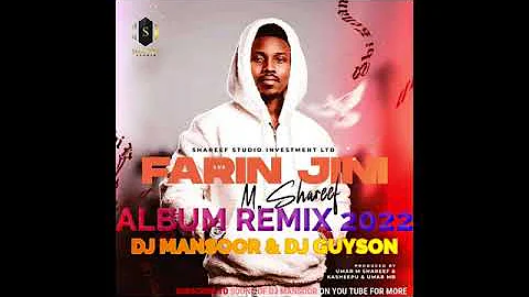 DJ OKOYE UMAR M SHAREEF FARIN JINI ALBUM 2022 MIXX BY DJ MANSOOR AND DJ GUYSON360p