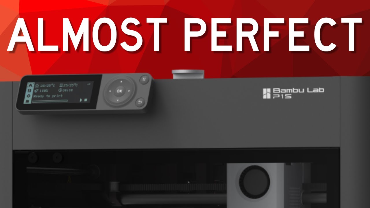 The Bambu Lab P1S Is Almost Perfect at $699. Almost. - YouTube