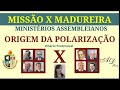 MISSÃO X MADUREIRA | ORIGEM DA POLARIZAÇÃO NAS ASSEMBLEIAS DE DEUS