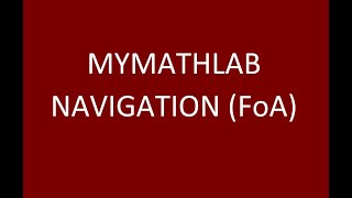 MyMathLab Navigation FoA