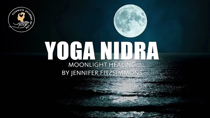 Yoga Nidra - Moonlight Healing by Jennifer Fitzsim...