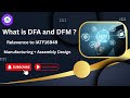 DFA & DFM Explained | Design for Assembly & Manufacturing | Quality HUB India