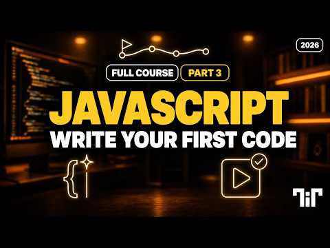 JavaScript for Beginners - Write Your First Line of Code | PART 3