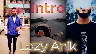 Intro Video 🖤🔥🥀 Make intro by Capcut || Lazy Anik || #intro #youtubeintro #capcut ||