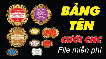 Bảng tên cưới CNC đẹp