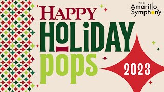 HAPPY Holiday Pops - December 2023 Details