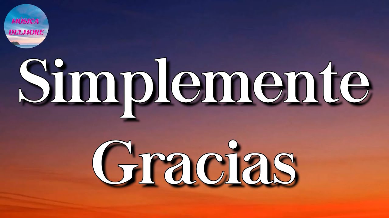 Calibre 50 - Simplemente Gracias (Letra/Lyrics) - YouTube