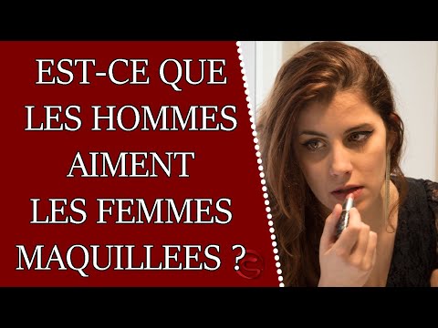 Vidéo: Quel Genre De Maquillage Les Hommes Aiment-ils