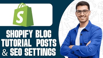 Shopify Blog Tutorial 2025 | How to Add Blog Posts & SEO Settings Step by Step
